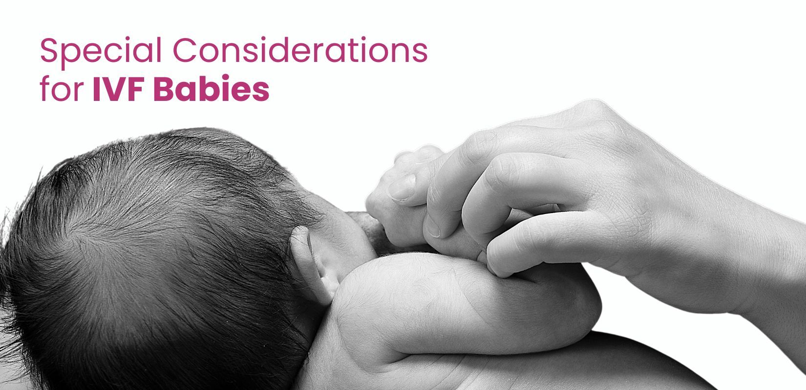Special Considerations for IVF Babies