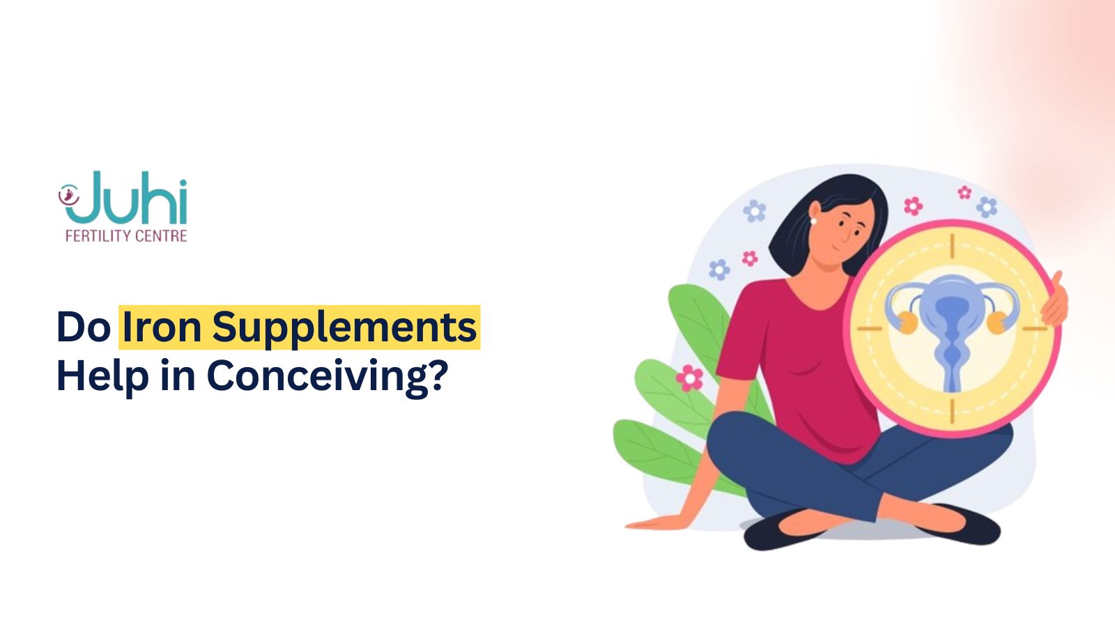 Do Iron Supplements Help in Conceiving?